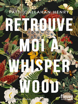 cover image of Retrouve-moi à Whisperwood--Le grand roman historique qui a bouleversé les États-Unis--Dans les meilleures ventes du NY Times--Nouveauté roman 2025
